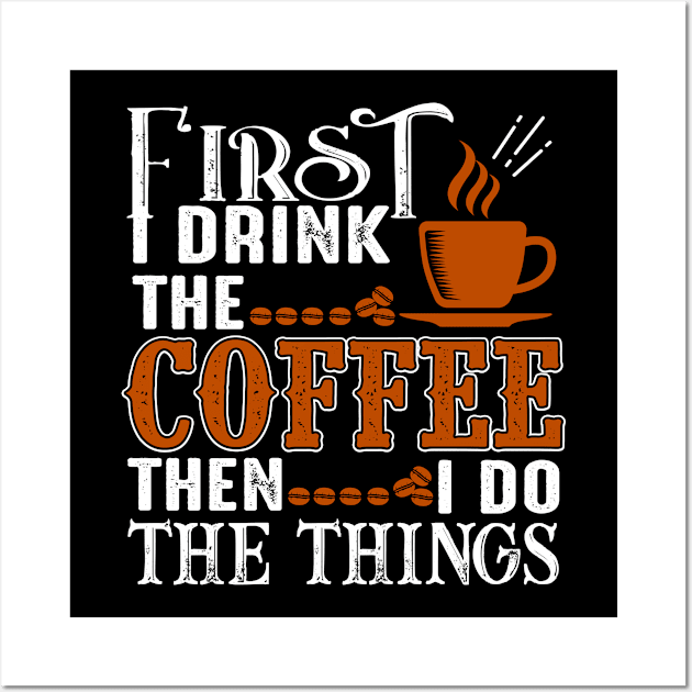 quote Coffee First Wall Art by Saldi